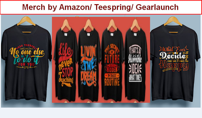 Gig Preview - Provide designs for merch by amazon, teespring, gearlaunch, etc