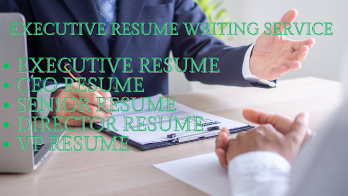 Gig Preview - Write your senior, director, vp, ceo, coo, svp, or executive, c level resume cv