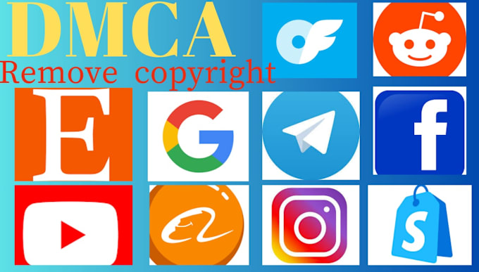 Gig Preview - Send dmca takedown notice to fb,yt,instagram ,telegram,google under dmca