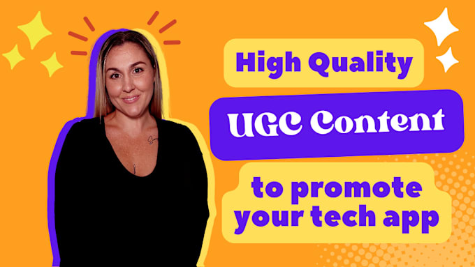 Gig Preview - Deliver high quality ugc content to promote your tech app