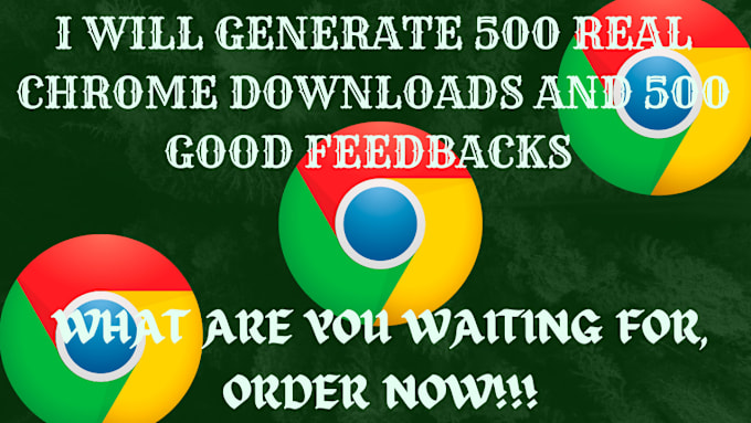 Gig Preview - Chrome extension downloads, promote chrome download