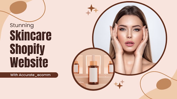 Gig Preview - Build skincare shopify store beauty store cosmetic store skincare website