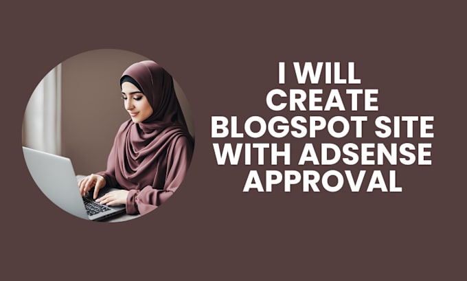 Gig Preview - Create blogspot site with adsterra, adsense approval