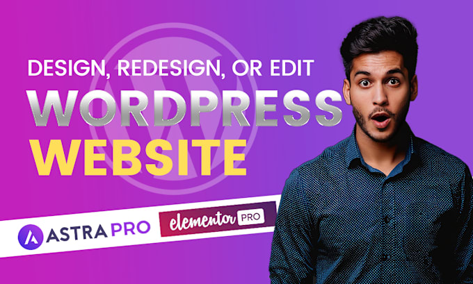 Gig Preview - Design, redesign, edit wordpress website with astra pro, elementor pro