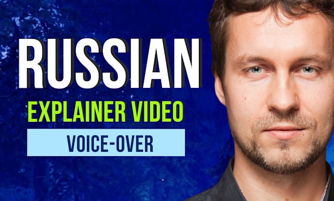 Gig Preview - Record a russian voiceover for your explainer video