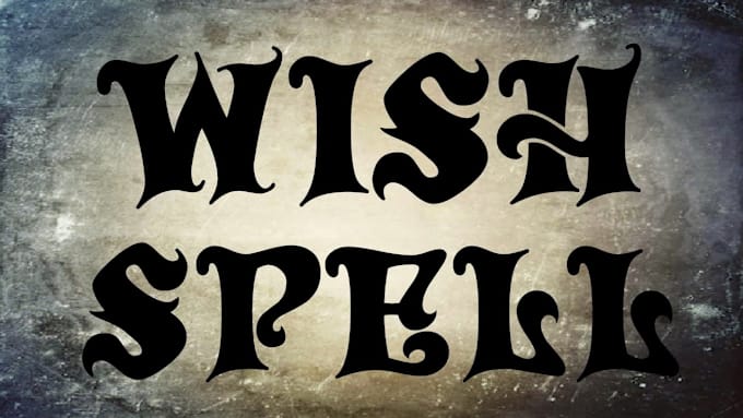 Gig Preview - Cast extreme wish spell