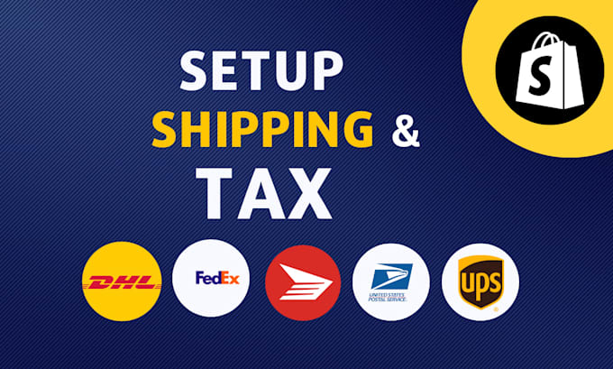 Gig Preview - Setup shopify shipping and shopify tax, fix shopify shipping or tax