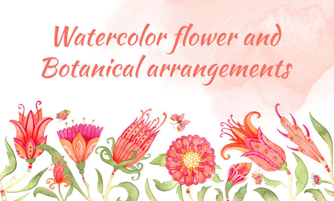 Gig Preview - Paint a watercolor flower or botanical arrangement