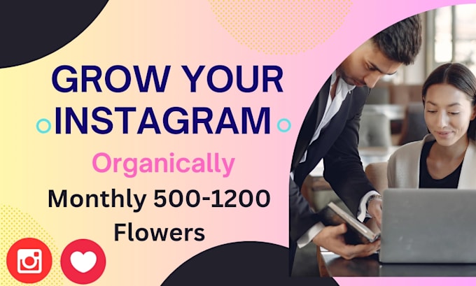 Gig Preview - Organically grow your instagram account by the organic way