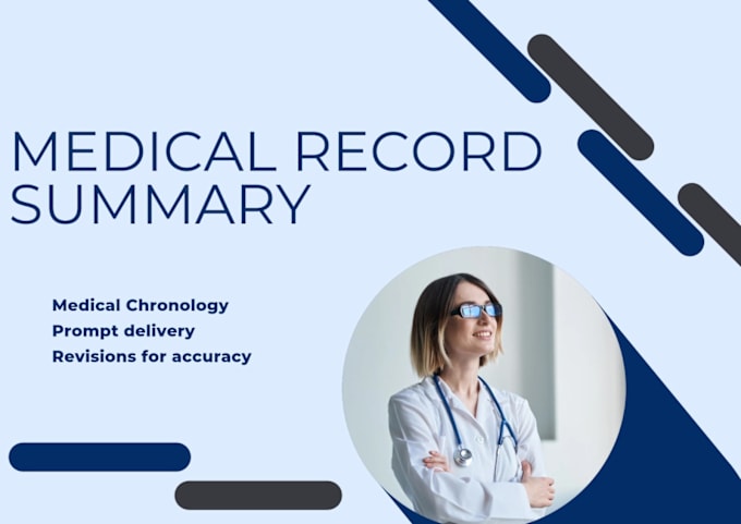 Gig Preview - Create your medical record summary in chronological order