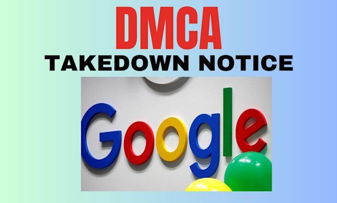 Gig Preview - Remove infringing content from google search and images under dmca