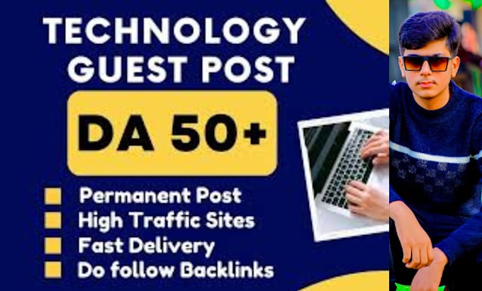 Gig Preview - Do high da technology guest post with authority level backlinks