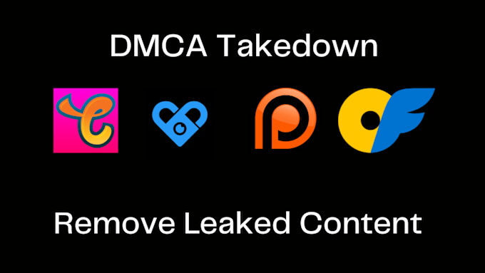 Gig Preview - Remove leaked onlyfans conents  under dmca