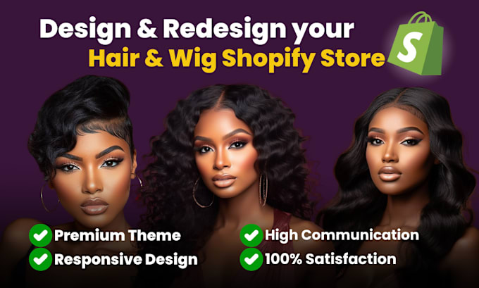 Gig Preview - Design or redesign your hair and wig shopify store, website with a premium theme