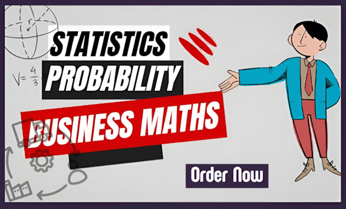 Gig Preview - Assist you in math statistics probability and business statistics