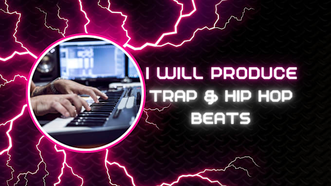 Gig Preview - Produce your trap and hip hop beats