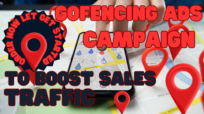 Gig Preview - Setup geofencing ads, location and audiences targeting for traffic, sales