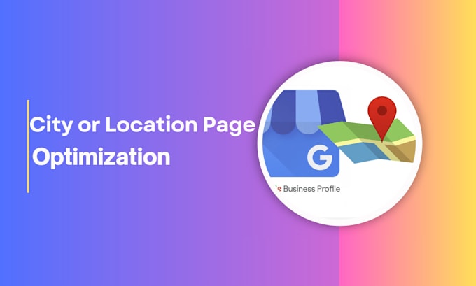 Gig Preview - Optimize and rank your city or location page on 1st page