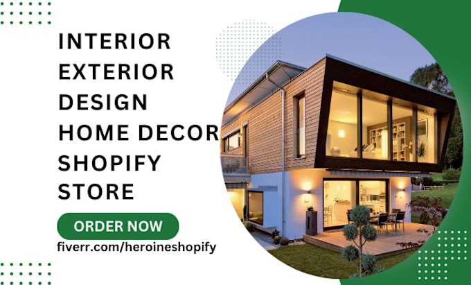 Gig Preview - Design interior, exterior design and home decor shopify store and website