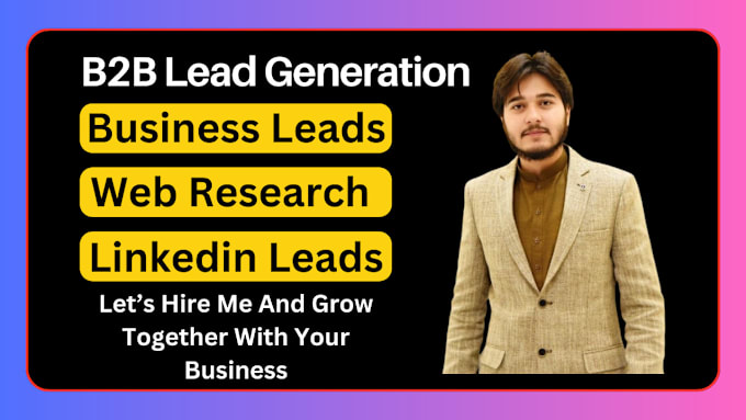 Gig Preview - Do b2b lead generation for targeted b2b leads, business leads and linkedin leads