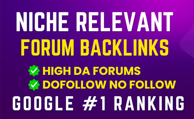 Gig Preview - Do high da manual niche relevant forum posting backlinks