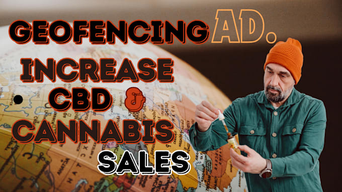 Gig Preview - Run geofencing ads campaign to targeted cannabis, cbd audiences to boost sales