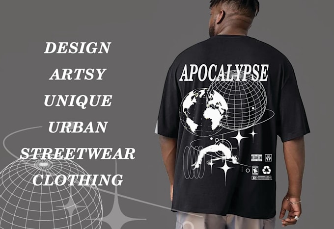 Gig Preview - Design artsy unique urban streetwear clothing