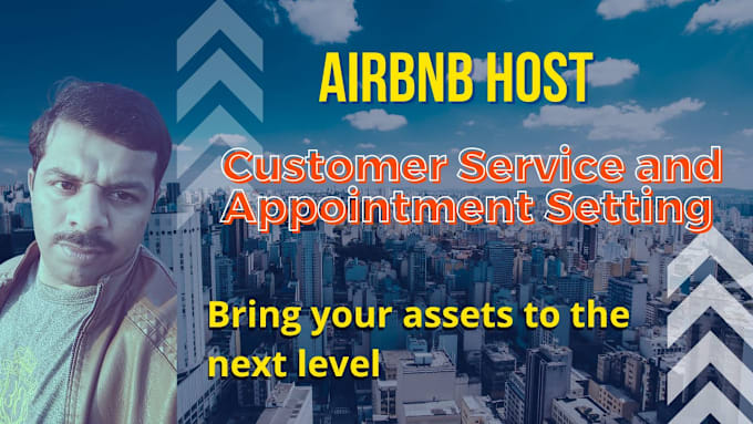 Gig Preview - Customer service for airbnb and will set appointments