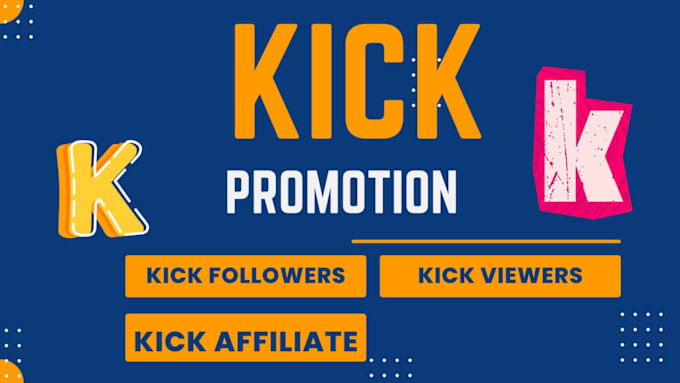 Gig Preview - Do kick channel promotion affiliate to get active followers and viewers