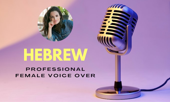 Gig Preview - Record professional hebrew female voice for your social media