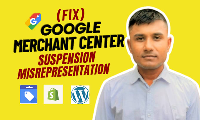 Gig Preview - Fix google merchant center suspension, misrepresentation, fix gmc issue