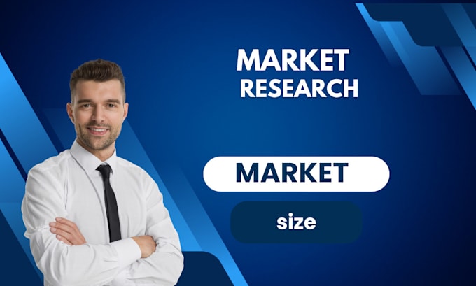 Gig Preview - Do quality market research and market sizing