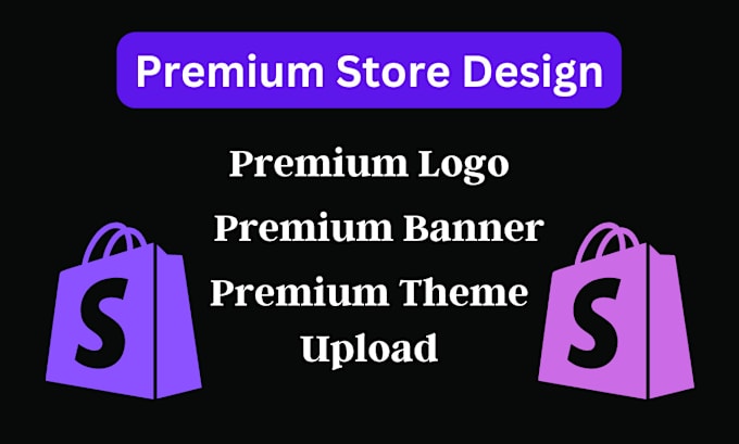 Gig Preview - Create shopify stunning logo banner design upload theme speed optimazation