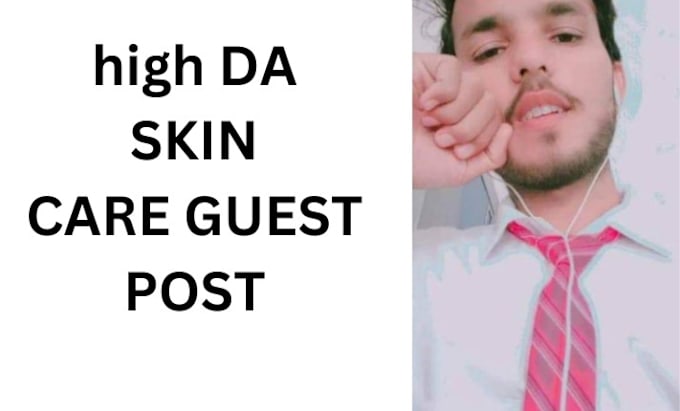 Gig Preview - Do high da skincare guest post