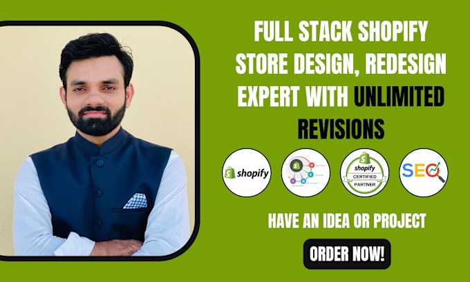 Gig Preview - Be full stack shopify store design, redesign expert with unlimited revisions