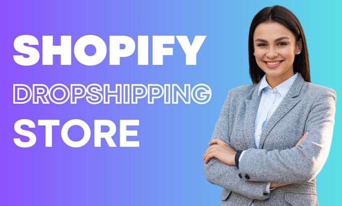 Gig Preview - Create shopify dropshipping store