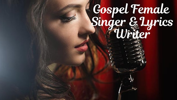 Gig Preview - Be your female gospel singer vocalist, lyrics writer, christian song, songwriter