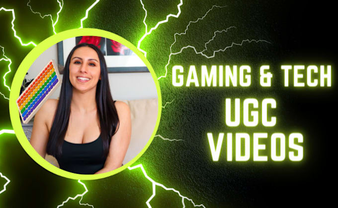 Gig Preview - Create ugc videos for your gaming or tech products