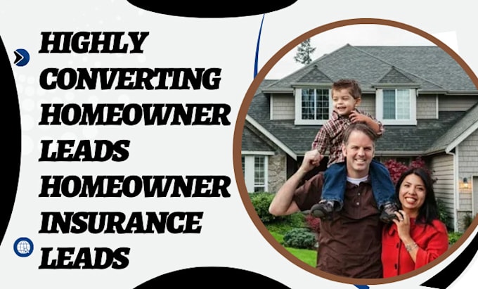 Gig Preview - Generate homeowner leads homeowner insurance leads homeowner sales funnel