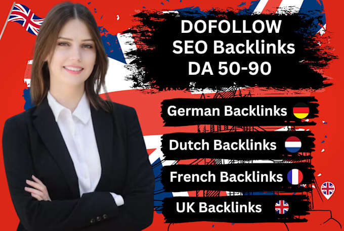 Gig Preview - Make da 50 plus german de, dutch nl, french fr, uk dofollow SEO backlinks