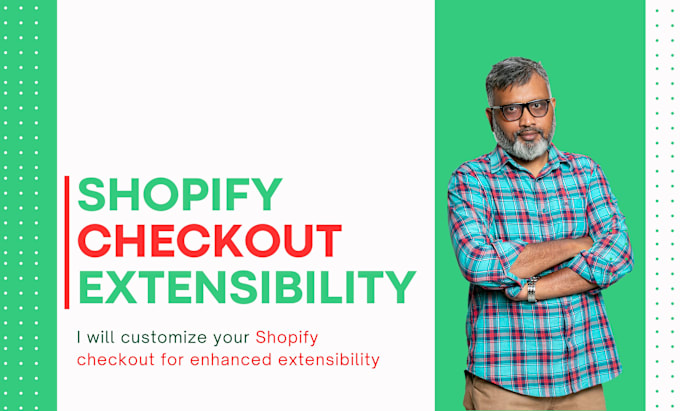 Gig Preview - Customize your shopify checkout for enhanced extensibility