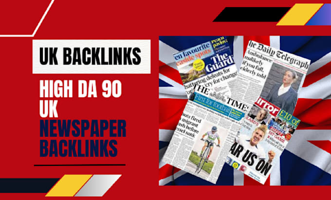 Gig Preview - Uk backlinks from high da authority newspaper premium da90 sites local seo