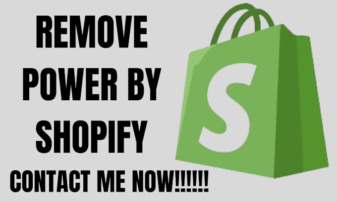 Gig Preview - Remove powerd by shopify from your shopify website