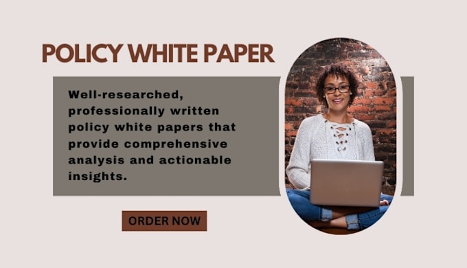 Gig Preview - Prepare professional policy white papers for you