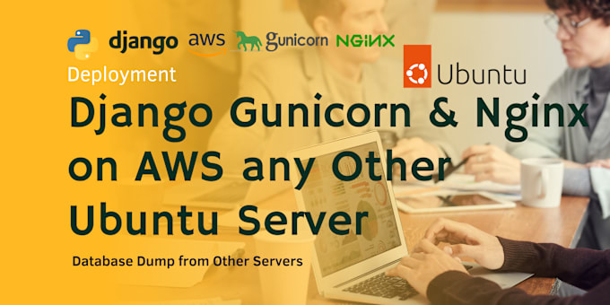 Gig Preview - Django deployment with gunicorn and nginx on AWS, digitalocean, and heroku