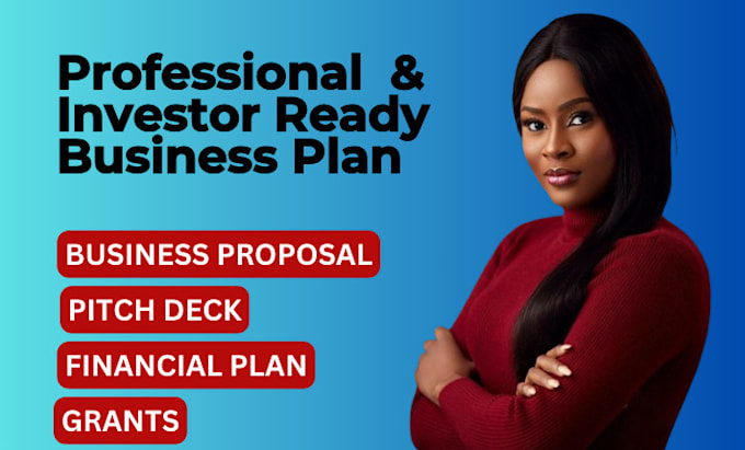 Gig Preview - Create an investor ready business plan, financial plan, pitch deck, grant