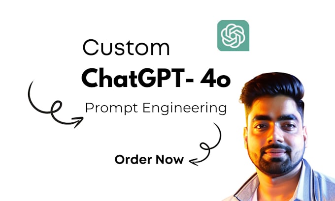 Gig Preview - Prompt engineer custom gpt 4o, chat gpt prompt for chat gpt4