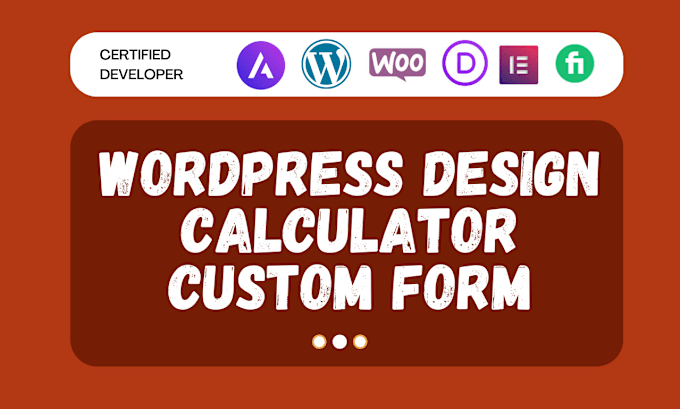 Gig Preview - Fix, create wordpress website form or calculator with contact form 7 ninja form