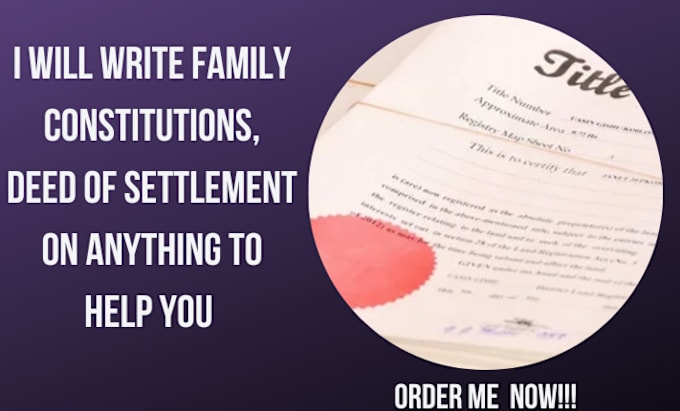 Gig Preview - Write family constitutions, deed of settlement on anything to help you