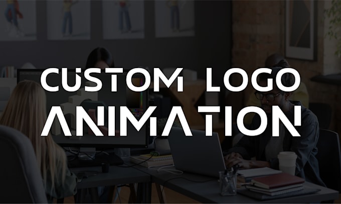 Gig Preview - Create a custom logo animation